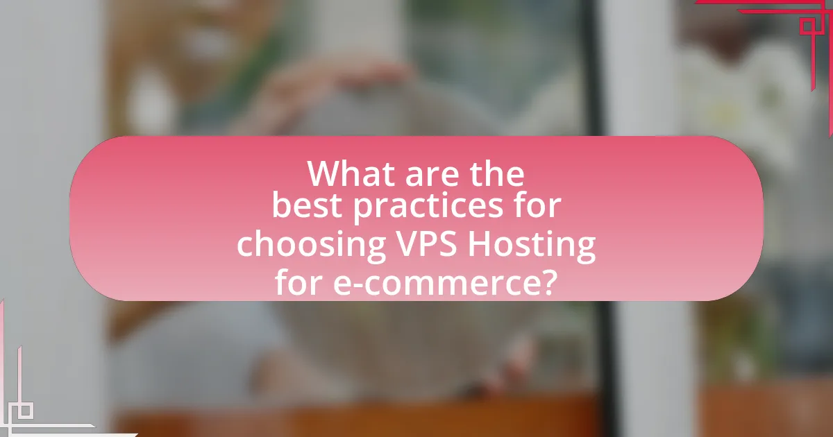 What are the best practices for choosing VPS Hosting for e-commerce?